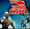 Zombie Choppa