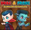 Drac & Franc - Dungeon Adventure